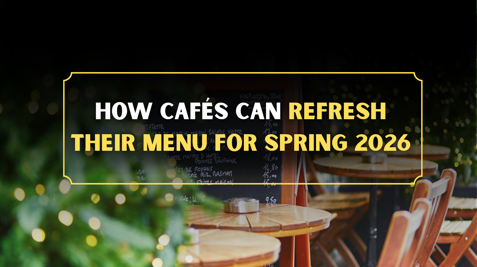 How Cafés Can Refresh Their Menu For Spring 2026