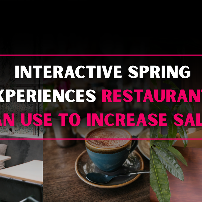 Interactive Spring Experiences Restaurants Can Use to Increase Sales in 2026