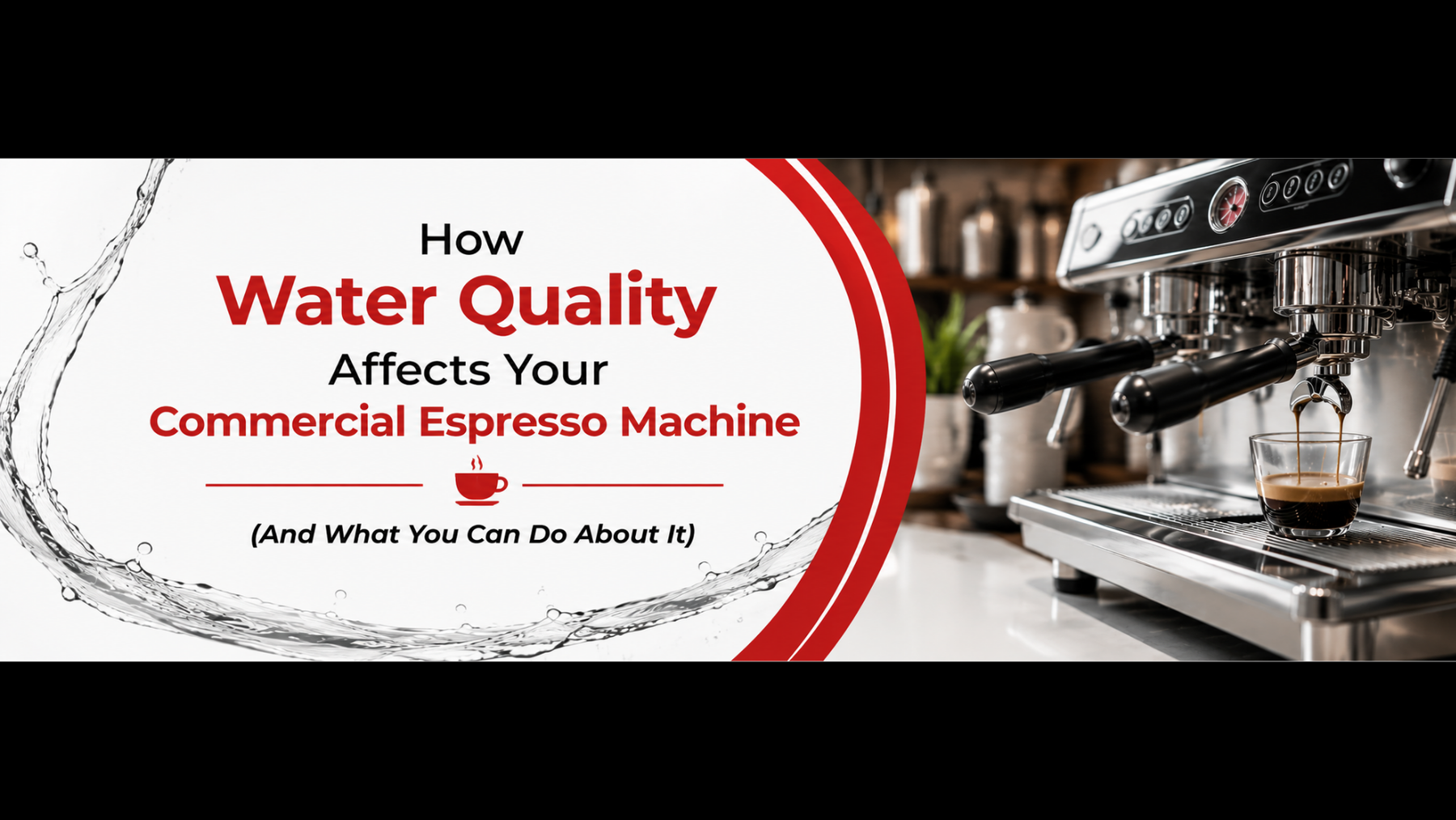 How Water Quality Affects Your Commercial Espresso Machine (And What You Can Do About It)
