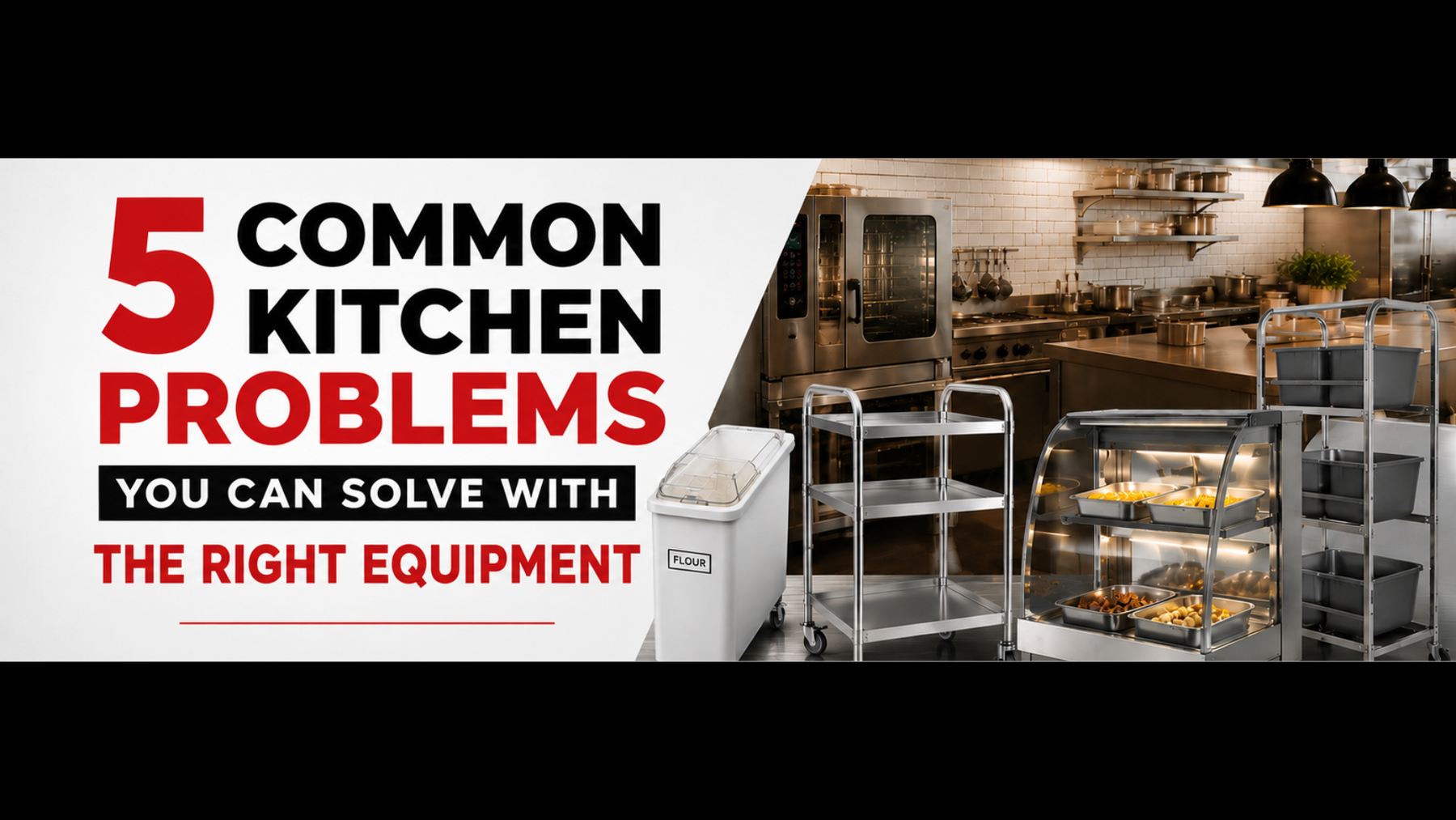 5 Common Kitchen Problems You Can Solve With The Right Equipment