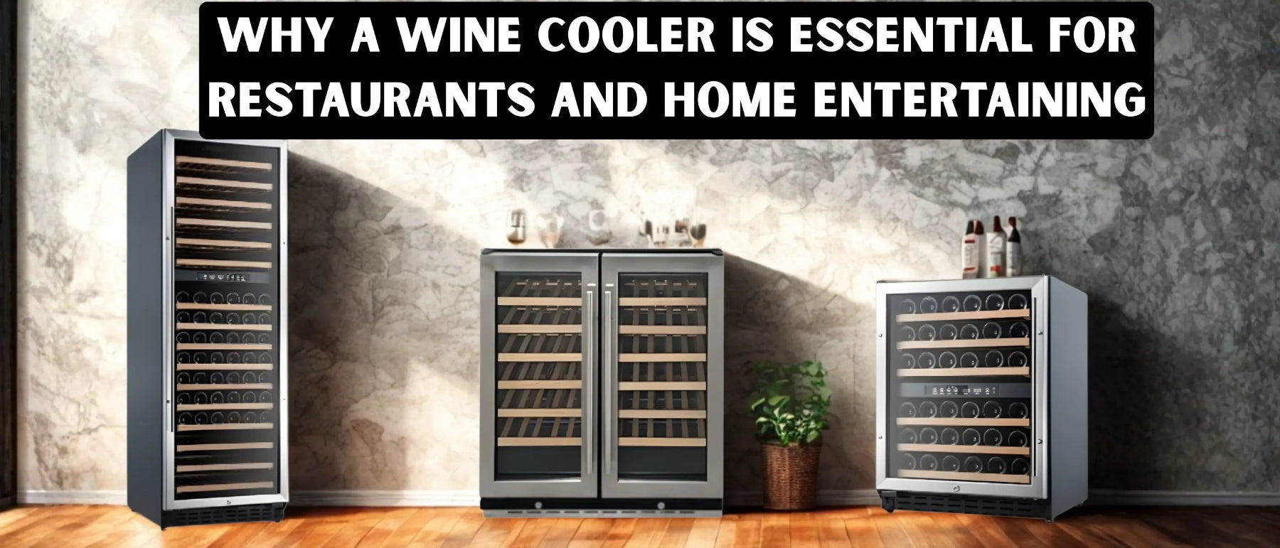 Wine coolers in a restaurant setting with text about their importance.